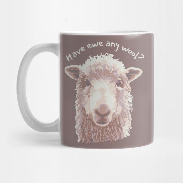 Have Ewe Any Wool? by Slightly Unhinged